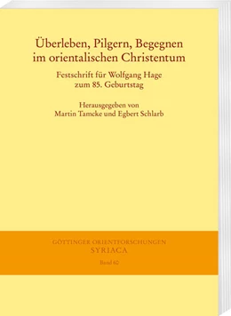 Abbildung von Tamcke / Schlarb | Überleben, Pilgern, Begegnen im orientalischen Christentum | 1. Auflage | 2020 | beck-shop.de