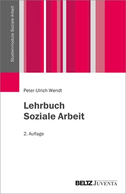 Abbildung von Wendt | Lehrbuch Soziale Arbeit | 2. Auflage | 2021 | beck-shop.de