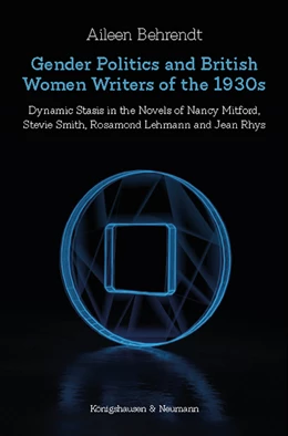 Abbildung von Behrendt | Gender Politics and British Women Writers of the 1930s | 1. Auflage | 2020 | beck-shop.de
