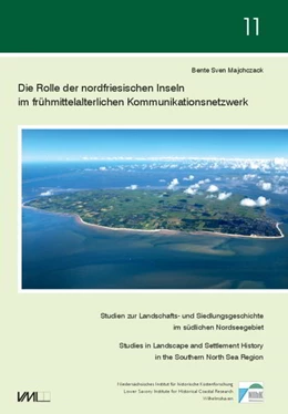Abbildung von Majchczack | Die Rolle der nordfriesischen Inseln im frühmittelalterlichen Kommunikationsnetzwerk | 1. Auflage | 2020 | beck-shop.de