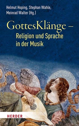 Abbildung von Hoping / Walter | GottesKlänge - Religion und Sprache in der Musik | 1. Auflage | 2021 | beck-shop.de