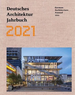 Abbildung von Förster / Gräwe | Deutsches Architektur Jahrbuch 2021 - German Architecture Annual 2021 | 1. Auflage | 2021 | beck-shop.de