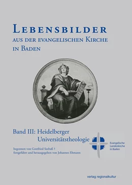 Abbildung von Ehmann / Herrmann | Lebensbilder aus der evangelischen Kirche in Baden im 19. und 20. Jahrhundert | 1. Auflage | 2020 | beck-shop.de