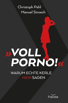 Abbildung von Pahl / Stroech | Voll Porno! | 1. Auflage | 2021 | beck-shop.de