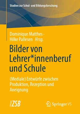 Abbildung von Matthes / Pallesen | Bilder von Lehrer*innenberuf und Schule | 1. Auflage | 2022 | 79 | beck-shop.de