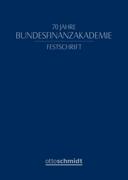 Abbildung von 70 Jahre Bundesfinanzakademie | 1. Auflage | 2020 | beck-shop.de