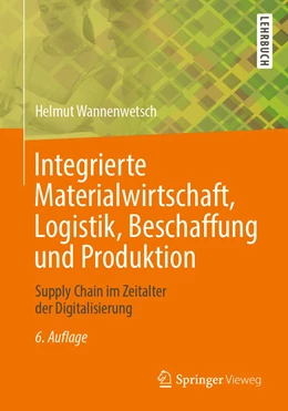 Abbildung von Wannenwetsch | Integrierte Materialwirtschaft, Logistik, Beschaffung und Produktion | 6. Auflage | 2021 | beck-shop.de