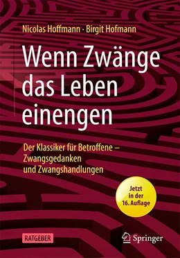 Abbildung von Hoffmann / Hofmann | Wenn Zwänge das Leben einengen | 16. Auflage | 2021 | beck-shop.de