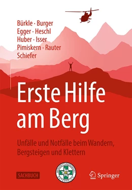 Abbildung von Burger / Egger | Erste Hilfe am Berg | 1. Auflage | 2021 | beck-shop.de