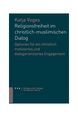 Abbildung von Voges | Religionsfreiheit im christlich-muslimischen Dialog | 1. Auflage | 2021 | beck-shop.de