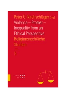 Abbildung von Kirchschläger | Violence - Protest - Inequality from an Ethical Perspective | 1. Auflage | 2024 | beck-shop.de