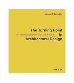 Abbildung von Schulitz | The Turning Point in Architectural Design | 1. Auflage | 2021 | beck-shop.de