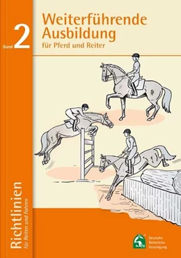 Abbildung von Deutsche Reiterliche Vereinigung (Fn) E. V. | Weiterführende Ausbildung für Pferd und Reiter | 15. Auflage | 2021 | beck-shop.de