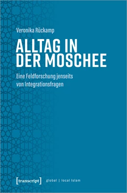 Abbildung von Rückamp | Alltag in der Moschee | 1. Auflage | 2021 | beck-shop.de