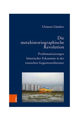 Abbildung von Günther | Die metahistoriographische Revolution | 1. Auflage | 2021 | beck-shop.de