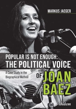 Abbildung von Jaeger | Popular Is Not Enough: The Political Voice Of Joan Baez | 1. Auflage | 2021 | beck-shop.de