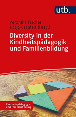 Abbildung von Fischer / Gramelt | Diversity in der Kindheitspädagogik und Familienbildung | 1. Auflage | 2021 | beck-shop.de