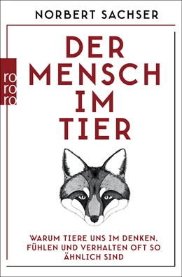 Abbildung von Sachser | Der Mensch im Tier | 1. Auflage | 2021 | beck-shop.de