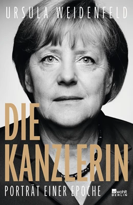 Abbildung von Weidenfeld | Die Kanzlerin | 2. Auflage | 2021 | beck-shop.de