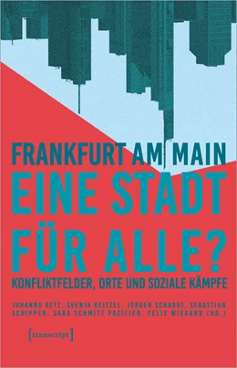 Abbildung von Betz / Keitzel | Frankfurt am Main - eine Stadt für alle? | 1. Auflage | 2021 | beck-shop.de