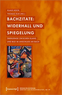Abbildung von Hock / Klie | Bachzitate: Widerhall und Spiegelung | 1. Auflage | 2021 | beck-shop.de