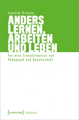 Abbildung von Bröcher | Anders lernen, arbeiten und leben | 1. Auflage | 2021 | beck-shop.de