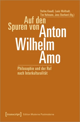 Abbildung von Knauß / Wolfradt | Auf den Spuren von Anton Wilhelm Amo | 1. Auflage | 2021 | beck-shop.de