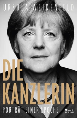 Abbildung von Weidenfeld | Die Kanzlerin | 1. Auflage | 2021 | beck-shop.de