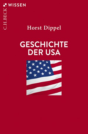 Cover: Horst Dippel, Geschichte der USA