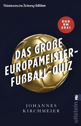 Abbildung von Kirchmeier | Das große Europameister-Fußball-Quiz | 1. Auflage | 2021 | beck-shop.de