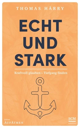 Abbildung von Härry | Echt und stark | 1. Auflage | 2021 | beck-shop.de