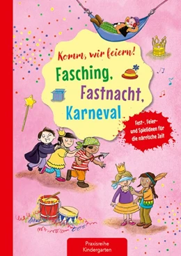 Abbildung von Klein | Komm, wir feiern! Fasching, Fastnacht, Karneval | 1. Auflage | 2021 | beck-shop.de