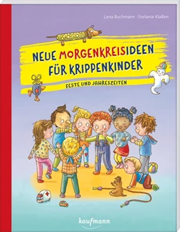 Abbildung von Buchmann | Neue Morgenkreisideen für Krippenkinder | 1. Auflage | 2021 | beck-shop.de