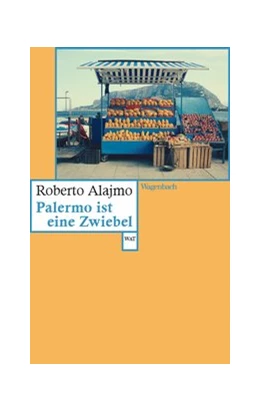 Abbildung von Alajmo | Palermo ist eine Zwiebel | 1. Auflage | 2021 | beck-shop.de