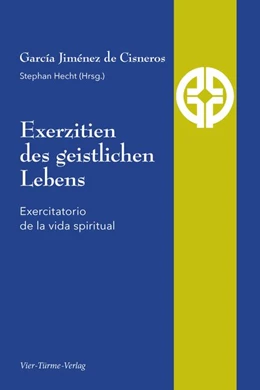 Abbildung von Jiménez de Cisneros / Hecht | Exerzitien des geistlichen Lebens | 1. Auflage | 2021 | beck-shop.de