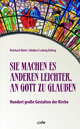 Abbildung von Abeln / Balling | Sie machen es anderen leichter, an Gott zu glauben | 1. Auflage | 2020 | beck-shop.de