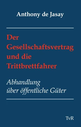 Abbildung von De Jasay | Der Gesellschaftsvertrag und die Trittbrettfahrer | 1. Auflage | 2020 | beck-shop.de