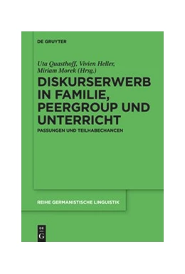 Abbildung von Quasthoff / Heller | Diskurserwerb in Familie, Peergroup und Unterricht | 1. Auflage | 2020 | beck-shop.de