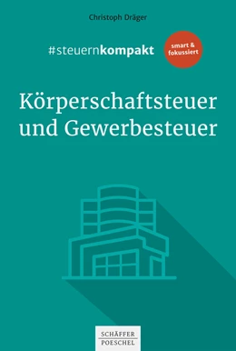 Abbildung von Dräger | #steuernkompakt Körperschaftsteuer und Gewerbesteuer | 1. Auflage | 2021 | beck-shop.de