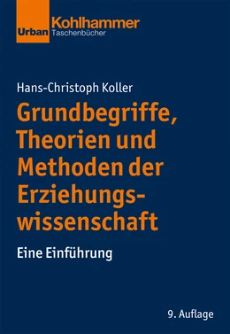 Abbildung von Koller | Grundbegriffe, Theorien und Methoden der Erziehungswissenschaft | 9. Auflage | 2021 | beck-shop.de