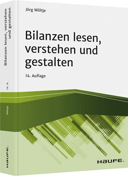 Abbildung von Wöltje | Bilanzen lesen, verstehen und gestalten | 14. Auflage | 2021 | beck-shop.de
