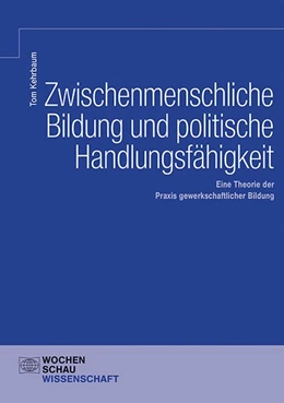 Abbildung von Kehrbaum | Zwischenmenschliche Bildung und politische Handlungsfähigkeit | 1. Auflage | 2020 | beck-shop.de