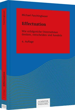 Abbildung von Faschingbauer | Effectuation | 4. Auflage | 2021 | beck-shop.de