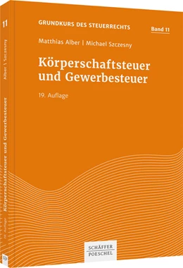 Abbildung von Alber / Szczesny | Körperschaftsteuer und Gewerbesteuer | 19. Auflage | 2021 | Band 11 | beck-shop.de