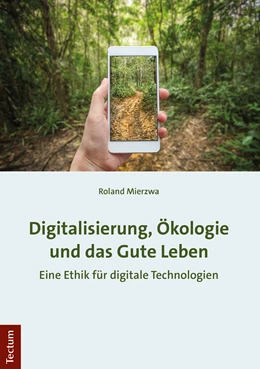 Abbildung von Mierzwa | Digitalisierung, Ökologie und das Gute Leben | 1. Auflage | 2020 | beck-shop.de