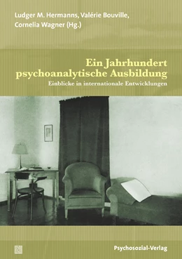 Abbildung von Bouville / Hermanns | Ein Jahrhundert psychoanalytische Ausbildung | 1. Auflage | 2021 | beck-shop.de