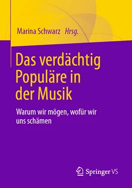 Abbildung von Schwarz | Das verdächtig Populäre in der Musik | 1. Auflage | 2021 | beck-shop.de