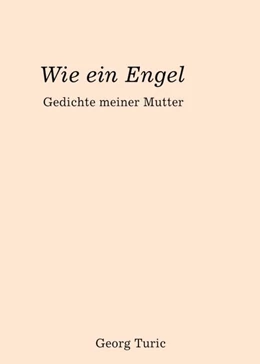 Abbildung von Turic | Wie ein Engel | 1. Auflage | 2020 | beck-shop.de