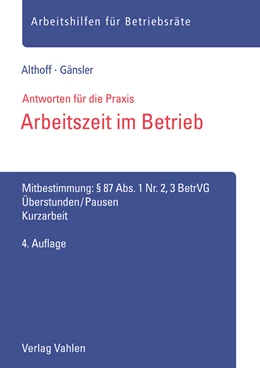 Abbildung von Althoff / Gänsler | Arbeitszeit im Betrieb | 4. Auflage | 2021 | beck-shop.de