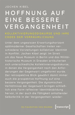 Abbildung von Kibel | Hoffnung auf eine bessere Vergangenheit | 1. Auflage | 2021 | beck-shop.de
